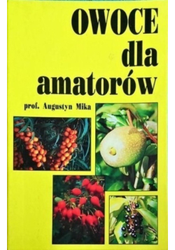 Owoce dla amatorów
