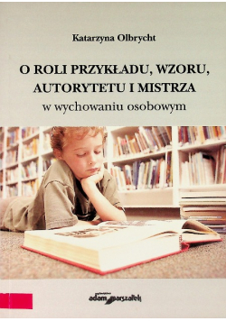 O roli przykładu wzoru autorytetu i mistrza