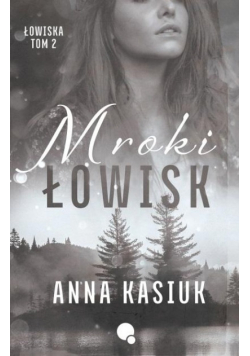 Łowiska T.2 Mroki łowisk