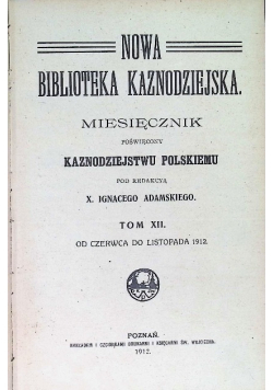 Nowa Biblioteka Kaznodziejska Miesięcznik Tom XII 1912 r.