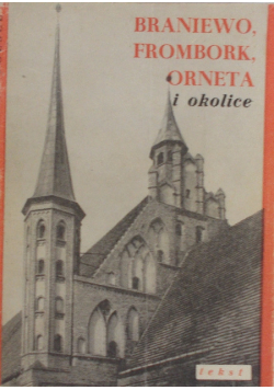 Braniewo Frombork Orneta i okolice