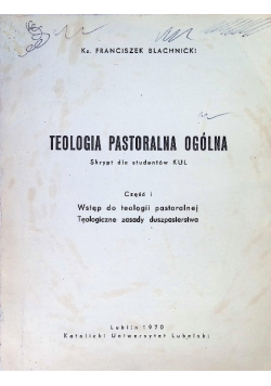 Teologia pastoralna ogólna Część I