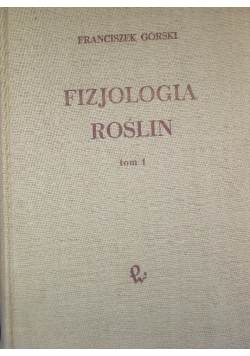 Fizjologia roślin Tom 1