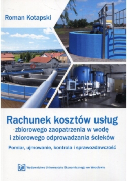 Rachunek kosztów usług zbiorowego zaopatrzenia w wodę i zbiorowego odprowadzania ścieków