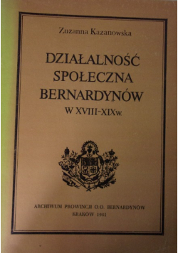 Działalność społeczna Bernardynów w XVIII-XIX w.