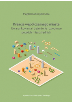 Kreacje współczesnego miasta