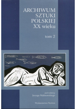 Archiwum Sztuki Polskiej XX wieku Tom 2
