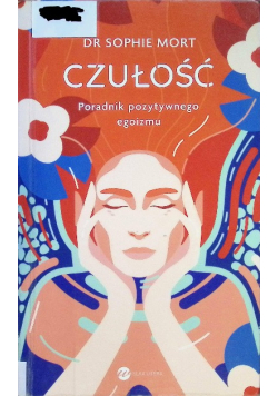 Czułość Poradnik pozytywnego egoizmu