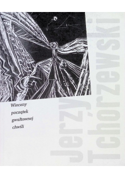 Wieczny początek gwałtownej chwili