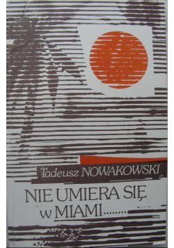 Nie umiera się w Miami
