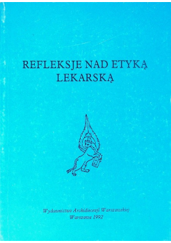 Refleksje nad etyką lekarska