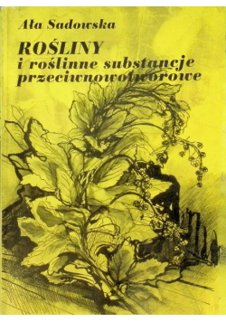 Rośliny i roślinne substancje przeciwnowotworowe