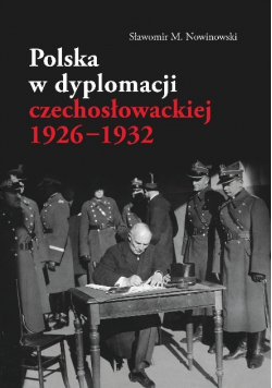 Polska w dyplomacji czechosłowackiej 1926-1932