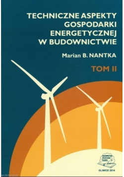 Techniczne Aspekty Gospodarki Energetycznej Tom II