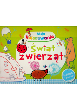 Akcja kolorowanie! Świat zwierząt Naklejaj
