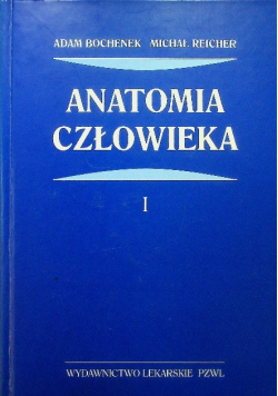 Anatomia człowieka Tom I