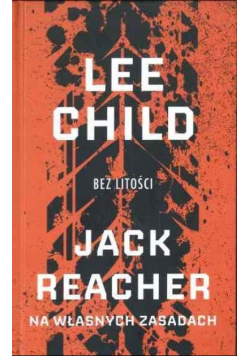 Bez litości  Jack Reacher na własnych zasadach Tom 10