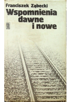 Wspomnienia dawne i nowe