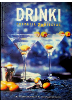 Drinki potrafią zamieszać