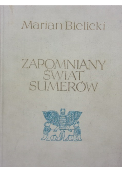 Zapomniany Świat Sumerów