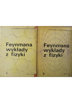 Feynmana wykłady z fizyki Tom II Część I i II