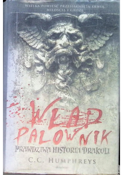 Wład Palownik Prawdziwa historia Drakuli