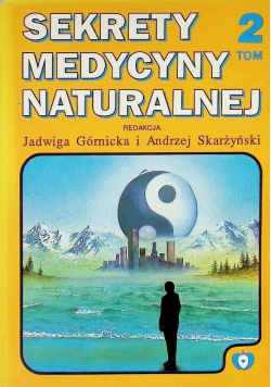 Sekrety medycyny naturalnej Tom 2