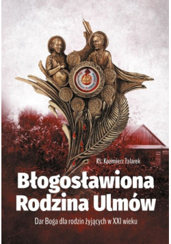 Błogosławiona Rodzina Ulmów