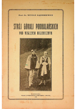 Strój górali podhalańskich pod względem higjenicznym 1926r.