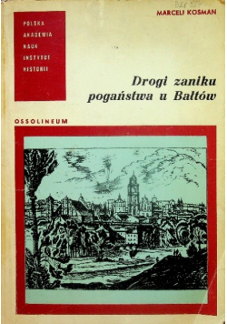 Drogi zaniku pogaństwa u Bałtów