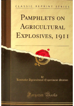 Pamphlets on Agricultural Explosives reprint z 1911 r