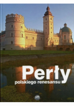 Perły Polskiego Renesansu