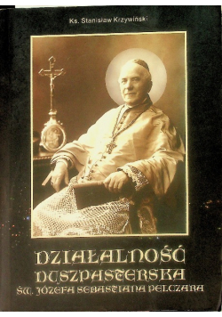 Działalność duszpasterska Św. Józefa Sebastiana Pelczara