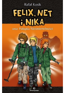 Felix Net i Nika oraz Pułapka Nieśmiertelności