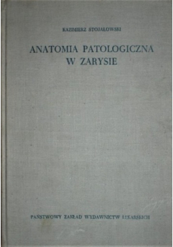 Anatomia patologiczna w zarysie