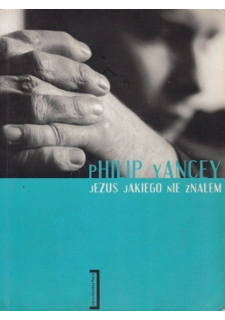 Jezus jakiego nie znałem