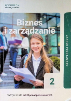 Podręcznik Biznes i zarządzanie 2 Zakres podstawowy Liceum i technikum