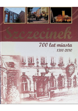 Szczecinek 700 lat miasta 1310-2010