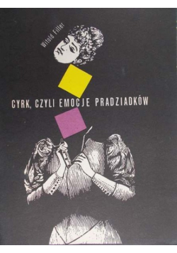 Cyrk czyli emocje pradziadków