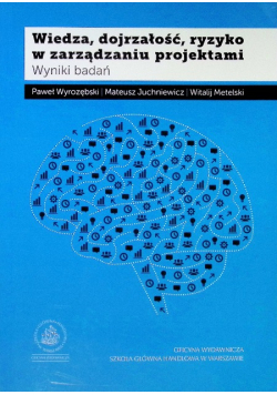 Wiedza dojrzałość ryzyko w zarządzaniu projektami