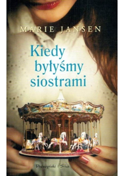Kiedy byłyśmy siostrami