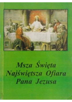 Msza Święta Najświętsza Ofiara Pana Jezusa