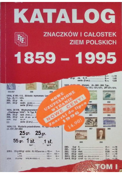 Katalog znaczków i całostek ziem polskich 1859 -1995 Tom I