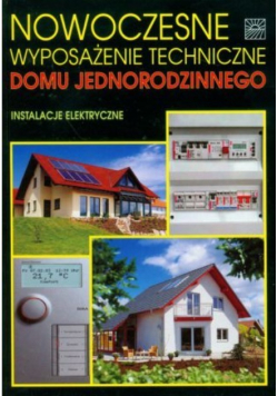 Nowoczesne wyposażenie techniczne domu jednorodzinnego