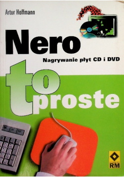 Nero Nagrywanie plyt CD i DVD. To proste