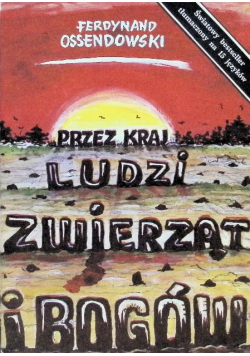 Przez kraj ludzi zwierząt i bogów
