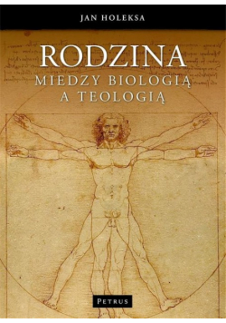 Rodzina. Między biologią a teologią