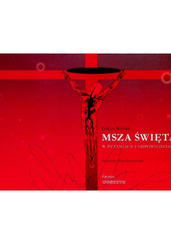 Msza Święta w pytaniach i odpowiedziach