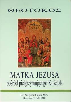Matka Jezusa pośród pielgrzymującego Kościoła
