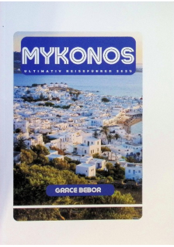 Mykonos Ultimativ Reisefuhrer